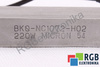 BK0-NC1072-H02 MICRON 220W 15KOHM 0.4KOHM RESISTENCIA DE FRENADO